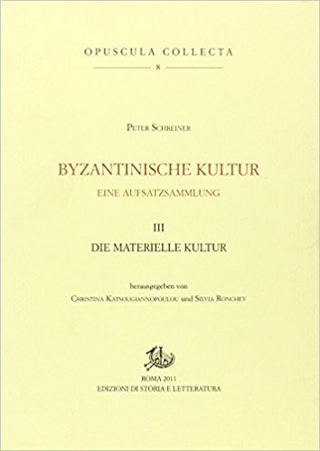 Cover Byzantinische Kultur. Eine Aufsatzsammlung. III. Die materielle Kultur