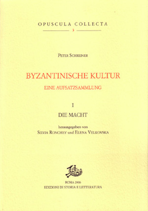Cover Byzantinische Kultur: eine Aufsatzsammlung. I. Die Macht