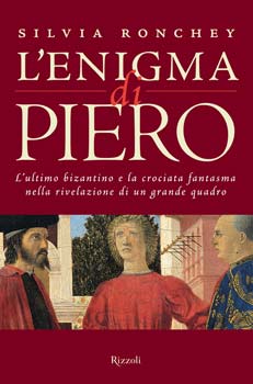 Cover L'enigma di Piero. L'ultimo bizantino e la crociata fantasma nella rivelazione di un grande quadro 